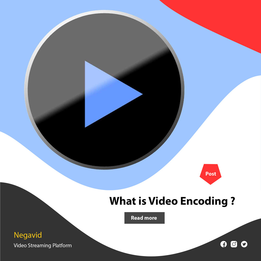 انکودینگ ویدیو (Video Encoding) چیست ؟ انواع، کاربرد و اهمیت آن