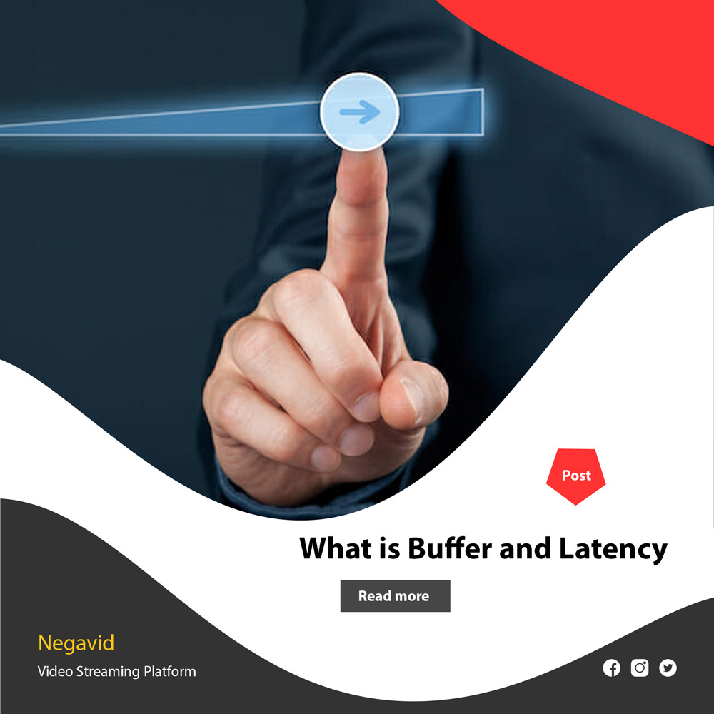 بافر (Buffer) و تاخیر (Latency) در ویدیو چیست ؟